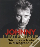 Johnny, L'Intégrale ; L'Histoire De Tous Ses Disques