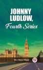 Johnny Ludlow, Fourth Series - Preview