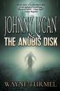 Johnny Lycan   The Anubis Disk - Preview