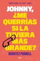 Johnny, ¿Me Querrías Si La Tuviera Más Grande?