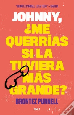 Capa do artigo Johnny, ¿Me Querrías Si La Tuviera Más Grande?