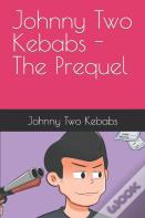 Johnny Two Kebabs - The Prequel