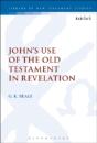 John'S Use Of The Old Testament In Revelation - Preview