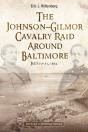 Johnson-Gilmor Cavalry Raid Around Baltimore - Preview