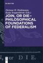 Join, Or Die Â€“ Philosophical Foundations Of Federalism - Preview