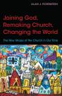 Joining God, Remaking Church, Changing The World - Preview