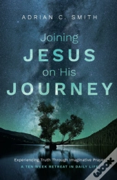 Joining Jesus On His Journey