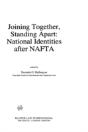 Joining Together, Standing Apart: National Identities After Nafta - Preview