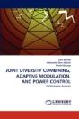 Joint Diversity Combining, Adaptive Modulation, And Power Control - Preview