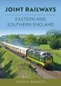 Joint Railways: Eastern And Southern England - Preview
