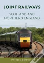 Joint Railways: Scotland And Northern England