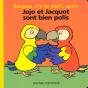 Jojo Et Jacquot Sont Bien Polis ; Bonjour ; S'Il Te Plait ; Merci - Preview