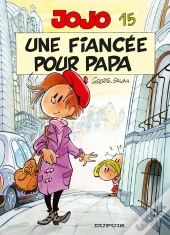 Jojo Tome 15 ; Une Fiancée Pour Papa
