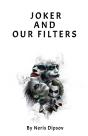 Joker And Our Filters - Preview