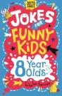 Jokes For Funny Kids: 8 Year Olds - Preview