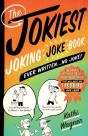 Jokiest Joking Joke Book Ever Written . . . No Joke! - Preview