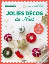 Jolies Décos De Noël Au Crochet : 10 Modèles À Crocheter Pour Les Fêtes