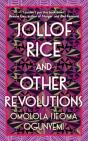 Jollof Rice And Other Revolutions - Preview