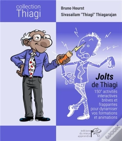 Capa do artigo Jolts De Thiagi : 150 + Activités Interactives Brèves Et Frappantes Pour Dynamiser Vos Formations Et Animations