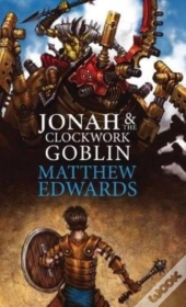 Jonah And The Clockwork Goblin