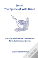 Jonah - The Epistle Of Wild Grace