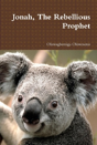 Jonah, The Rebellious Prophet - Preview