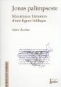 Jonas Palimpseste ; Réécritures Littéraires D'Une Figure Biblique - Preview