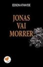 Jonas Vai Morrer - Preview