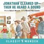 Jonathan Cleaned Up ... Then He Heard A Sound - Preview