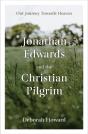 Jonathan Edwards And The Christian Pilgrim - Preview