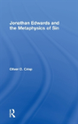 Jonathan Edwards And The Metaphysics Of Sin - Preview