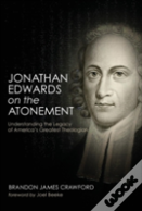 Jonathan Edwards On The Atonement