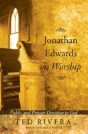Jonathan Edwards On Worship - Preview