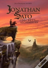 Jonathan Sato Tome 1 : Jonathan Sato Et Les Secrets Des Alchimistes