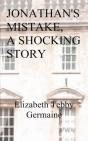 Jonathan'S Mistake - A Shocking Story - Preview