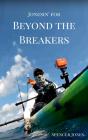 Jonesin' For Beyond The Breakers - Preview