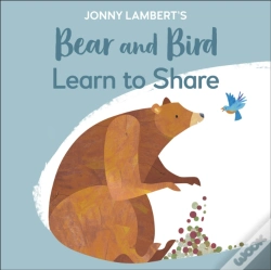 Capa do artigo Jonny Lambert'S Bear And Bird: Learn To Share