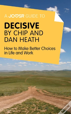 Capa do artigo Joosr Guide To... Decisive By Chip And Dan Heath