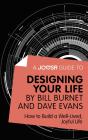 Joosr Guide To... Designing Your Life By Bill Burnet And Dave Evans - Preview