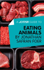 Joosr Guide To... Eating Animals By Jonathan Safran Foer - Preview