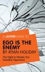 Joosr Guide To... Ego Is The Enemy By Ryan Holiday - Preview