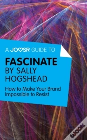 Capa do artigo Joosr Guide To... Fascinate By Sally Hogshead