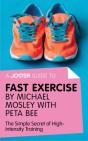 Joosr Guide To... Fast Exercise By Michael Mosley With Peta Bee - Preview
