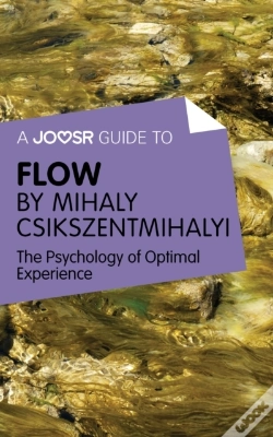 Capa do artigo Joosr Guide To... Flow By Mihaly Csikszentmihalyi