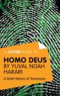 Joosr Guide To... Homo Deus By Yuval Noah Harari - Preview
