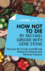 Joosr Guide To... How Not To Die By Michael Greger With Gene Stone - Preview