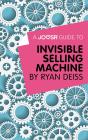 Joosr Guide To... Invisible Selling Machine By Ryan Deiss - Preview
