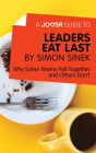 Joosr Guide To... Leaders Eat Last By Simon Sinek - Preview