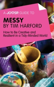 Capa do artigo Joosr Guide To... Messy By Tim Harford