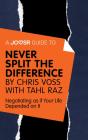 Joosr Guide To... Never Split The Difference By Chris Voss With Tahl Raz - Preview